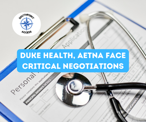 Duke Health Warns of Potential Split with Aetna